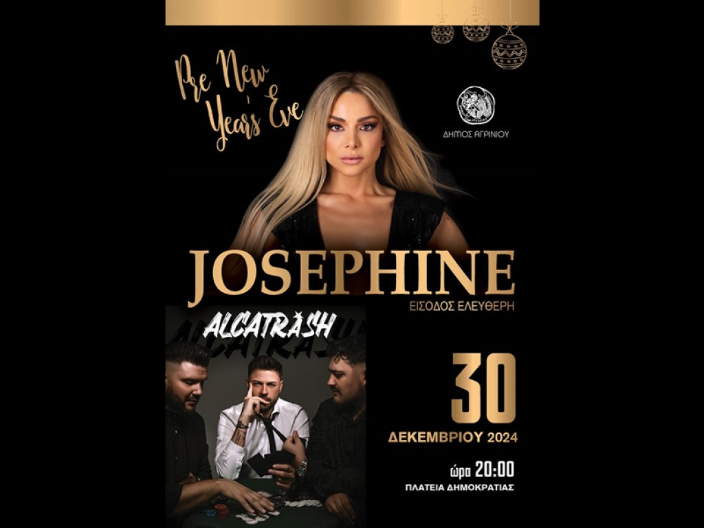 Ο δήμος Αγρινίου καλεί στην συναυλία με την Josephine και τους Alcatrash (Δευ 30/12/2024 20:00)