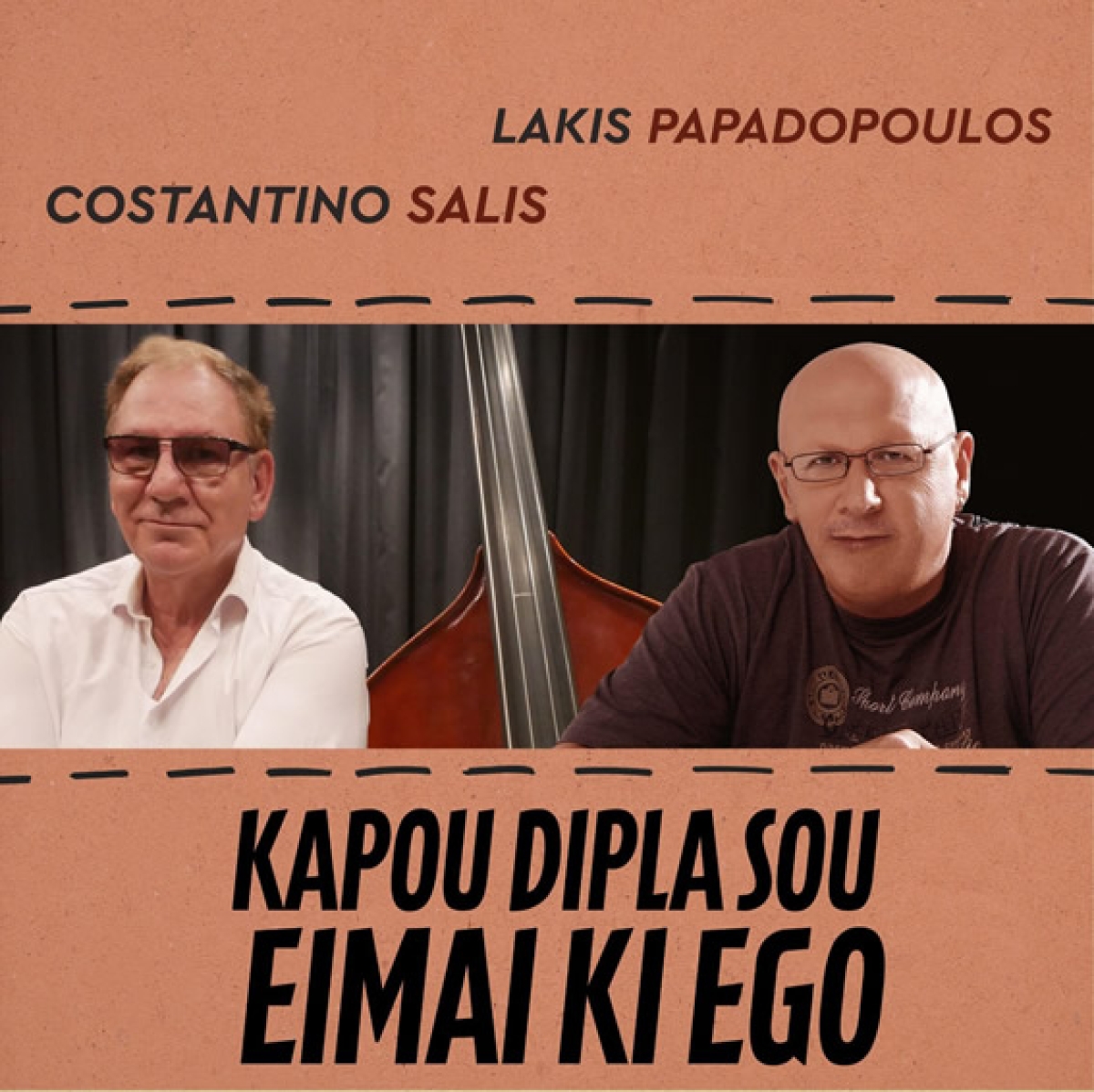 Λάκης Παπαδόπουλος &amp; Costantino Salis - Κάπου Δίπλα Σου Είμαι Κι Εγώ
