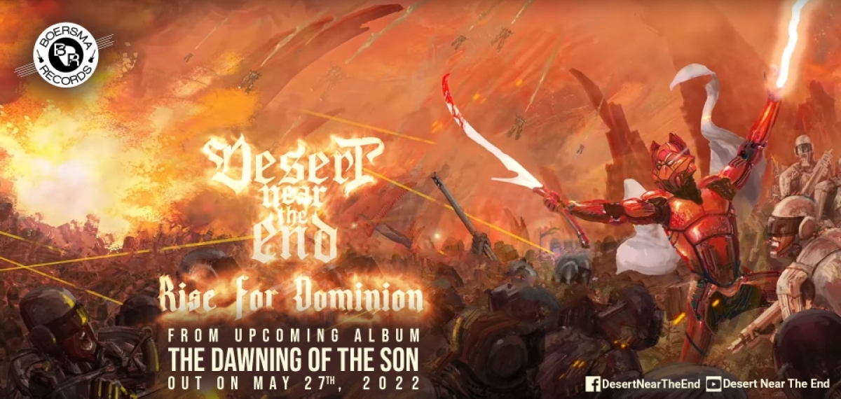 DESERT NEAR THE END – “Rise For Dominion” από το επερχόμενο άλμπουμ &quot;The Dawning of the Son&quot;