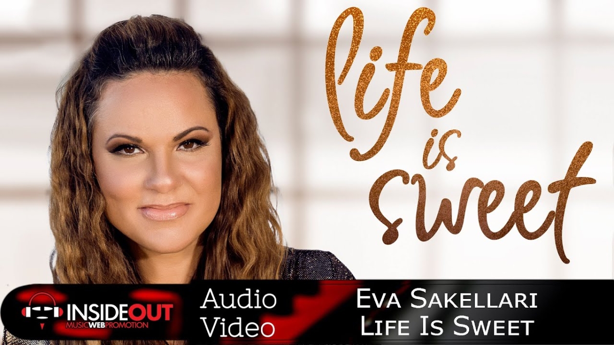Life Is Sweet | Official Video Clip από τη Μεσολογγίτισσα Eva Sakellari