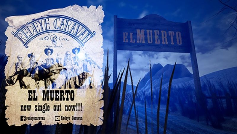 REDEYΕ CARAVAN – new single “El Muerto”……Official video